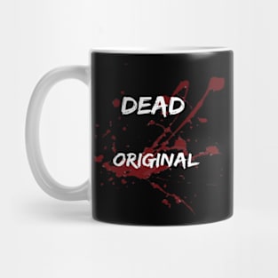 Dead Original Mug